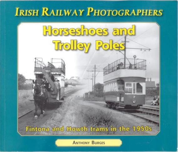 Irish Railway Photographers - Horseshoes and 
	Trolley Poles